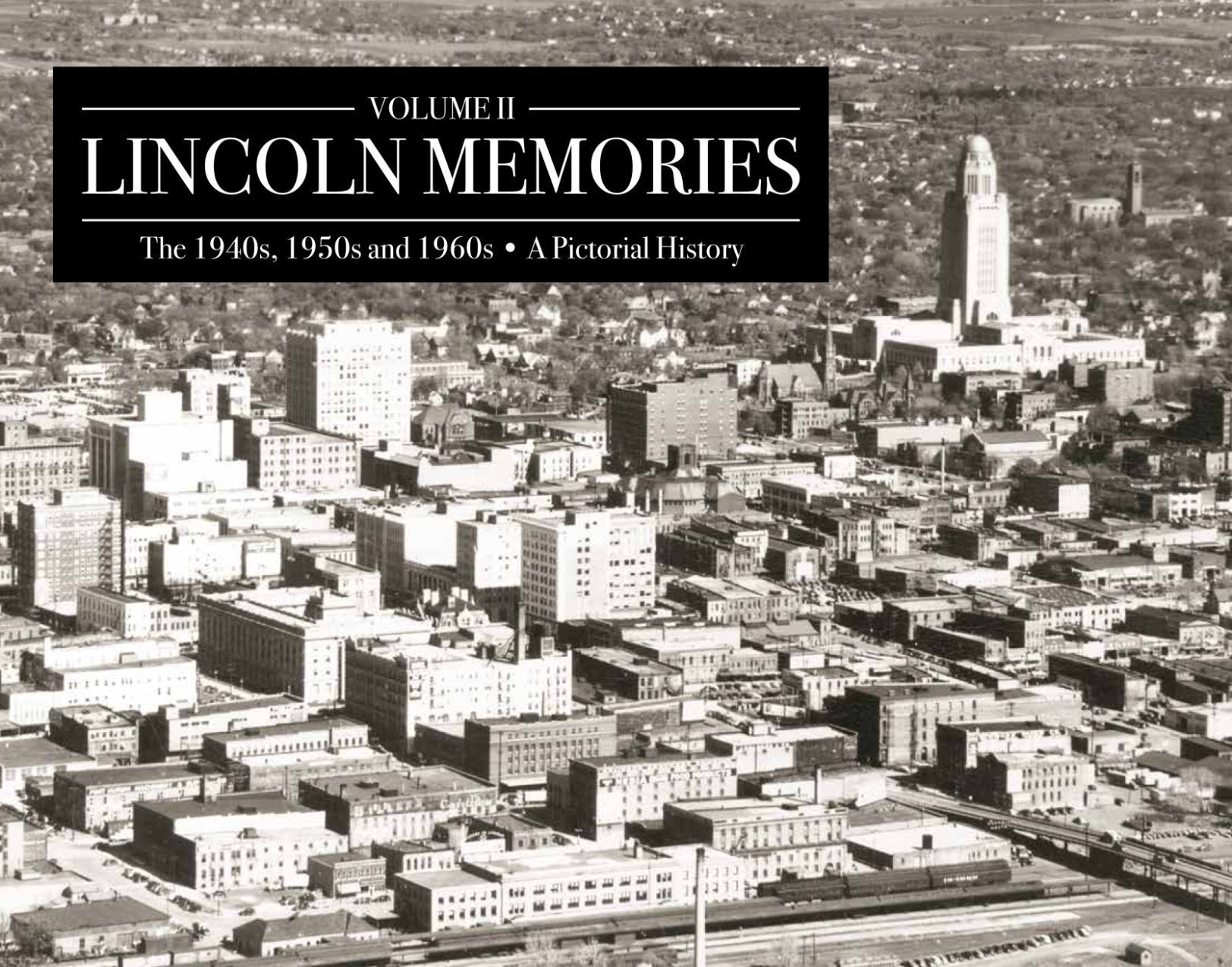 'Lincoln Memories: The 1940s, 1950s and 1960s'
